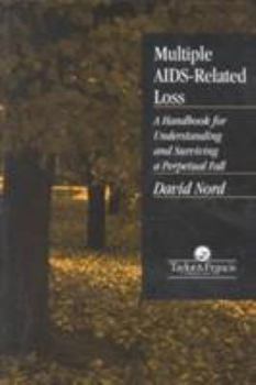 Paperback Multiple Aids-Related Loss: A Handbook for Understanding and Surviving a Perpetual Fall Book
