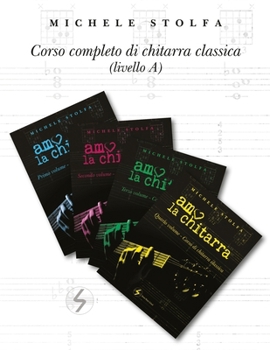 Paperback metodo di chitarra "amo la chitarra": Corso completo di chitarra classica A [Italian] Book