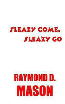 Paperback Sleazy Come, Sleazy Go Book