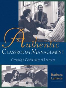 Paperback Authentic Classroom Management: Creating a Community of Learners Book