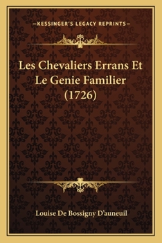 Paperback Les Chevaliers Errans Et Le Genie Familier (1726) [French] Book