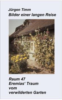 Paperback Raum 47 Eremias' Traum vom verwilderten Garten [German] Book