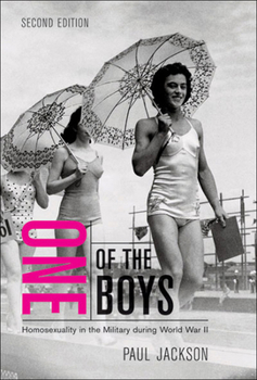 Paperback One of the Boys: Homosexuality in the Military During World War II, Second Edition Book