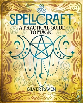 Hardcover Spellcraft: A Practical Guide to Magic Book