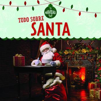 Library Binding Todo Sobre Santa (All about Santa) [Spanish] Book