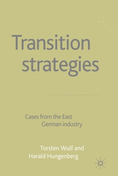 Transition Strategies: Cases from the East German Industry
