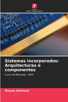 Sistemas incorporados: Arquitecturas e componentes (Portuguese Edition)