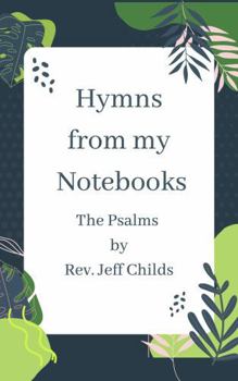 Paperback Hymns from my Notebooks: The Psalms Book