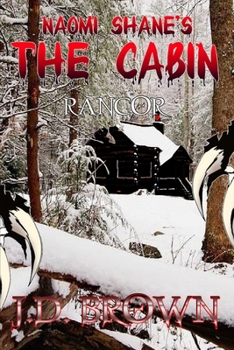 Paperback Naomi Shane's The Cabin: Rancor Book