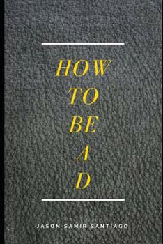 Paperback How to Be A D: How to Be a Drug Dealer Book