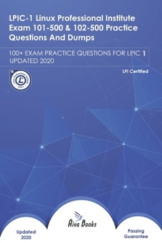 Paperback LPIC-1 Linux Professional Institute Exam 101-500 & 102-500 Practice Questions And Dumps: 100+ Exam Practice Questions for Lpic-1 Updated 2020 Book