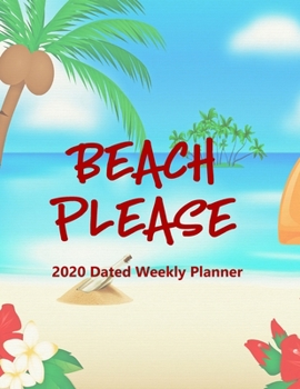 Paperback Beach Please: 2020 Dated Weekly Planner Book