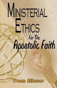 Paperback Ministerial Ethics For The Apostolic Faith Book