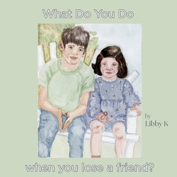 Paperback What Do You Do When You Lose a friend? Book
