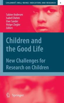 Paperback Children and the Good Life: New Challenges for Research on Children Book