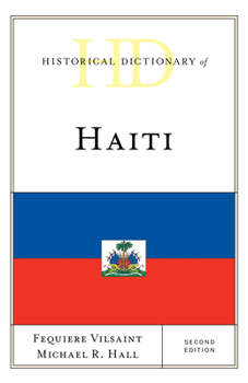 Hardcover Historical Dictionary of Haiti Book