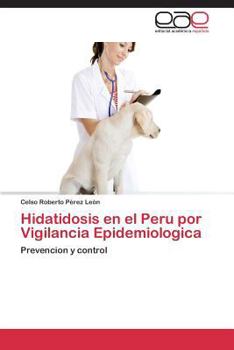 Paperback Hidatidosis en el Peru por Vigilancia Epidemiologica [Spanish] Book