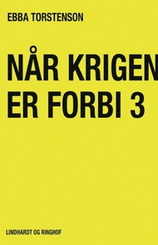 N?r krigen er forbi 3