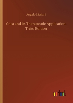 Paperback Coca and its Therapeutic Application, Third Edition Book