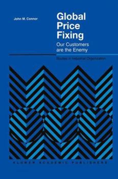 Paperback Global Price Fixing: Our Customers Are the Enemy Book
