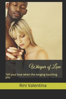 Paperback Whisper of Love: Tell your love when the longing touching you Book