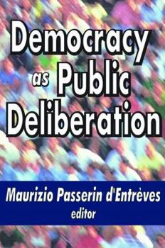 Hardcover Democracy as Public Deliberation Book