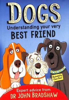 Paperback Dogs: Understanding Your Very Best Friend Book