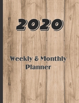 2020 Weekly & Monthly Planner: Large 52 Week,  12 Months Annual Diary Journal for January- December Planning and Scheduling of yearly Activities