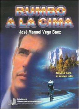 Rumbo a la Cima (Spanish Edition)