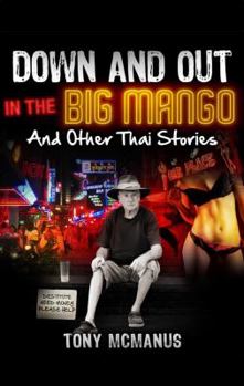 Paperback Down And Out In The Big Mango And Other Thai Stories Book