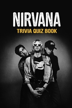 Paperback Nirvana Trivia Quiz Book: The One With All The Questions Book