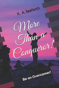 Paperback More Than a Conqueror!: Be an Overcomer! Walking in Victory Devotional Series Book 2 Book