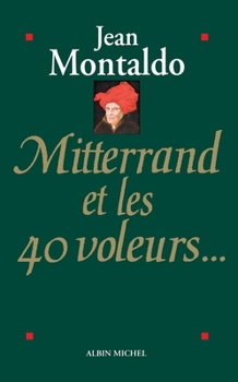 Paperback Mitterrand et les 40 voleurs (French Edition) [French] Book