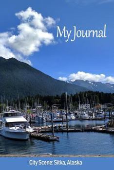 Paperback My Journal: City Scene: Sitka, Alaska Book