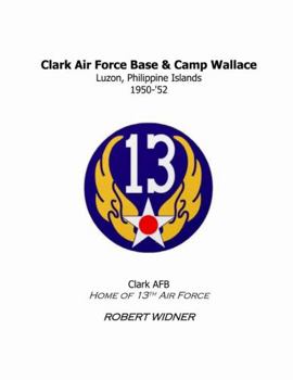 Paperback Clark Air Force Base & Camp Wallace 1950 - '52 Book