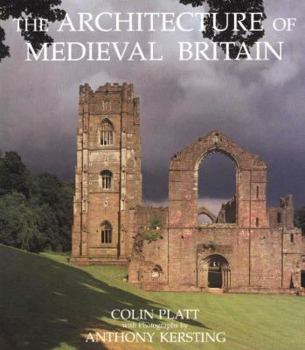 Hardcover The Architecture of Medieval Britain Book