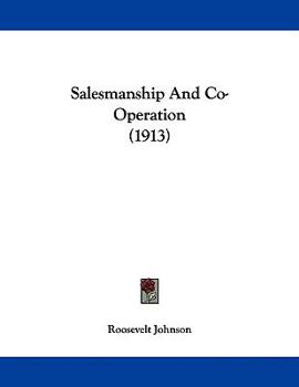 Paperback Salesmanship And Co-Operation (1913) Book