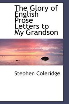 Paperback The Glory of English Prose Letters to My Grandson Book