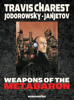 Weapons of the Metabaron - Book  of the La Caste des Méta-Barons