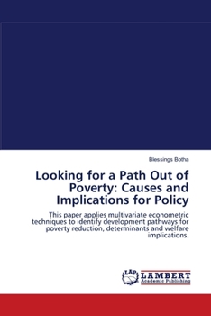 Paperback Looking for a Path Out of Poverty: Causes and Implications for Policy Book