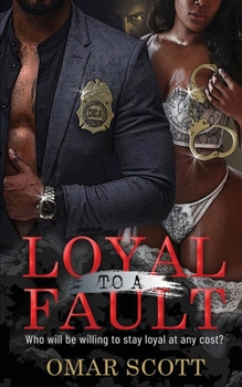 Paperback Loyal to a Fault Book