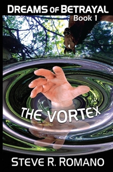 The Vortex - Book #1 of the Dreams of Betrayal