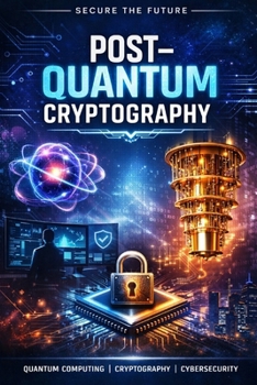Paperback Implementing and Maintaining Post-Quantum Cryptography in an Organization: A practical playbook for security leaders, architects, engineers, and IT op Book