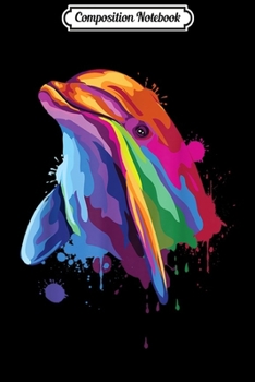 Composition Notebook: Colorful Dolphin Ocean Life Graphic  Journal/Notebook Blank Lined Ruled 6x9 100 Pages