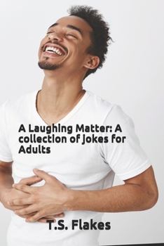 Paperback A Laughing Matter: A collection of jokes for Adults Book