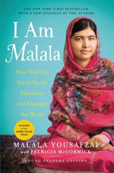 I Am Malala: How One Girl Stood Up for Education and Changed the World