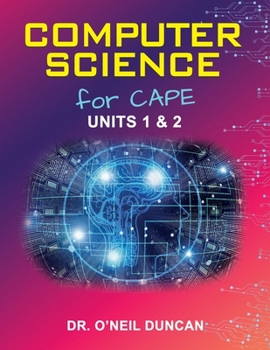Paperback Computer Science for CAPE: Units 1 & 2 Book