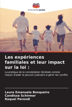 Les expériences familiales et leur impact sur la loi