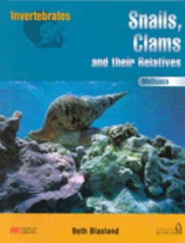 Hardcover Snails Clams Relatives (Inv): Molluscs Book