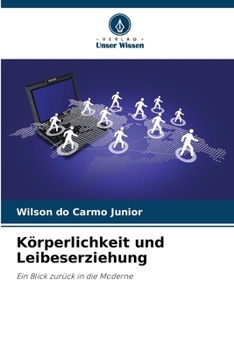 Paperback Körperlichkeit und Leibeserziehung [German] Book